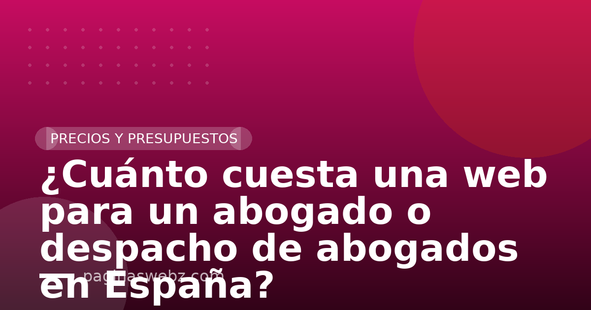 ¿Cuánto cuesta una web para un abogado o despacho de abogados en España?