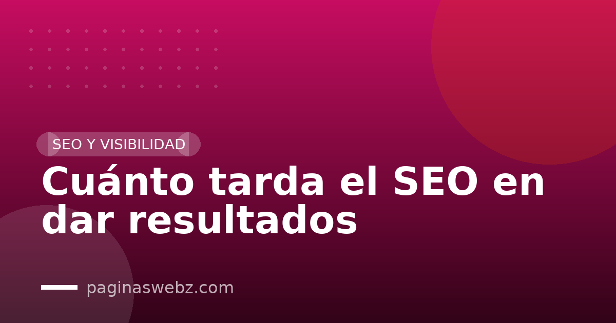 Cuánto tarda el SEO en dar resultados