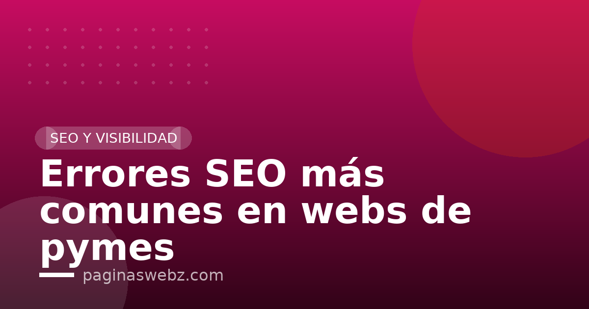 Errores SEO más comunes en webs de pymes