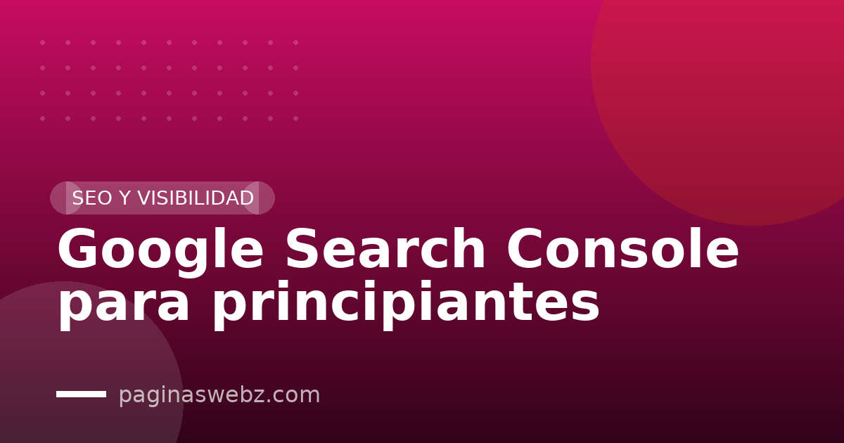 Google Search Console para principiantes