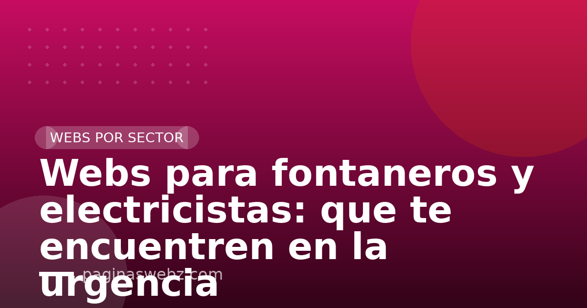Webs para fontaneros y electricistas: que te encuentren en la urgencia