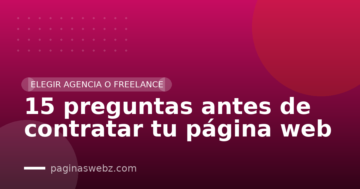 15 preguntas antes de contratar tu página web