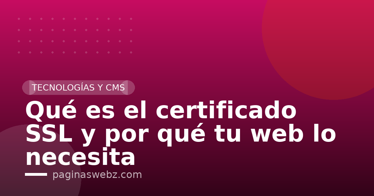 Qué es el certificado SSL y por qué tu web lo necesita
