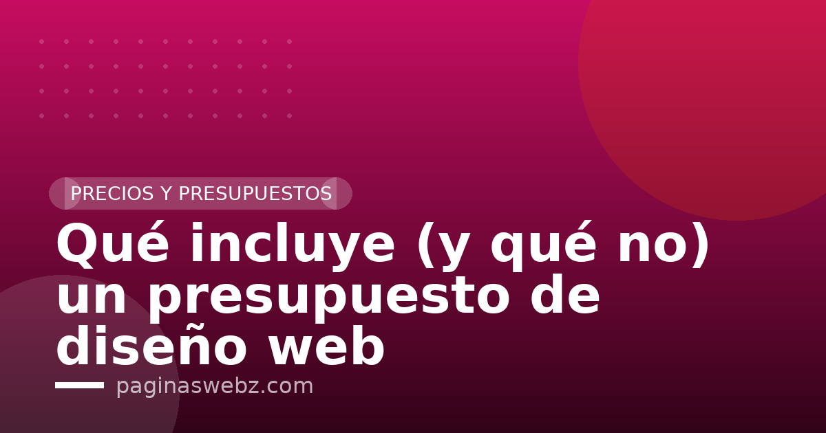 Qué incluye (y qué no) un presupuesto de diseño web