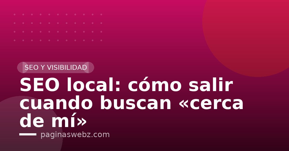 SEO local: cómo salir cuando buscan «cerca de mí»