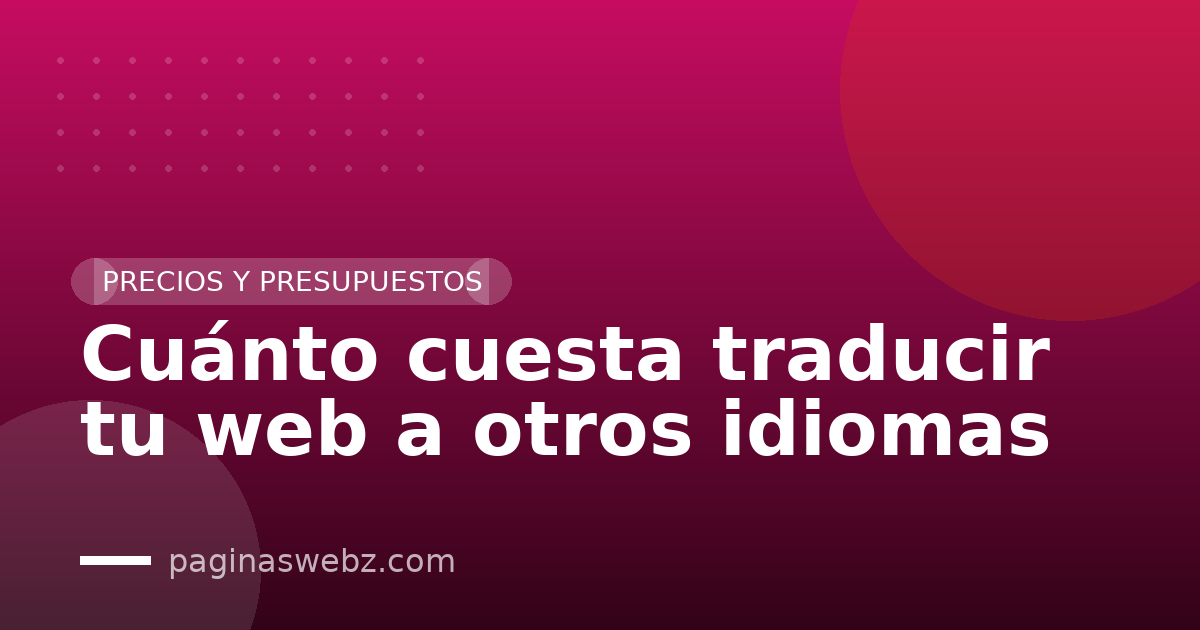 Cuánto cuesta traducir tu web a otros idiomas