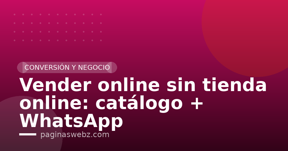 Vender online sin tienda online: catálogo + WhatsApp