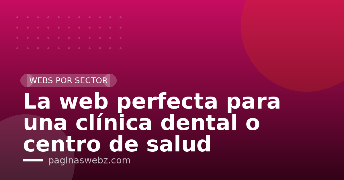 La web perfecta para una clínica dental o centro de salud