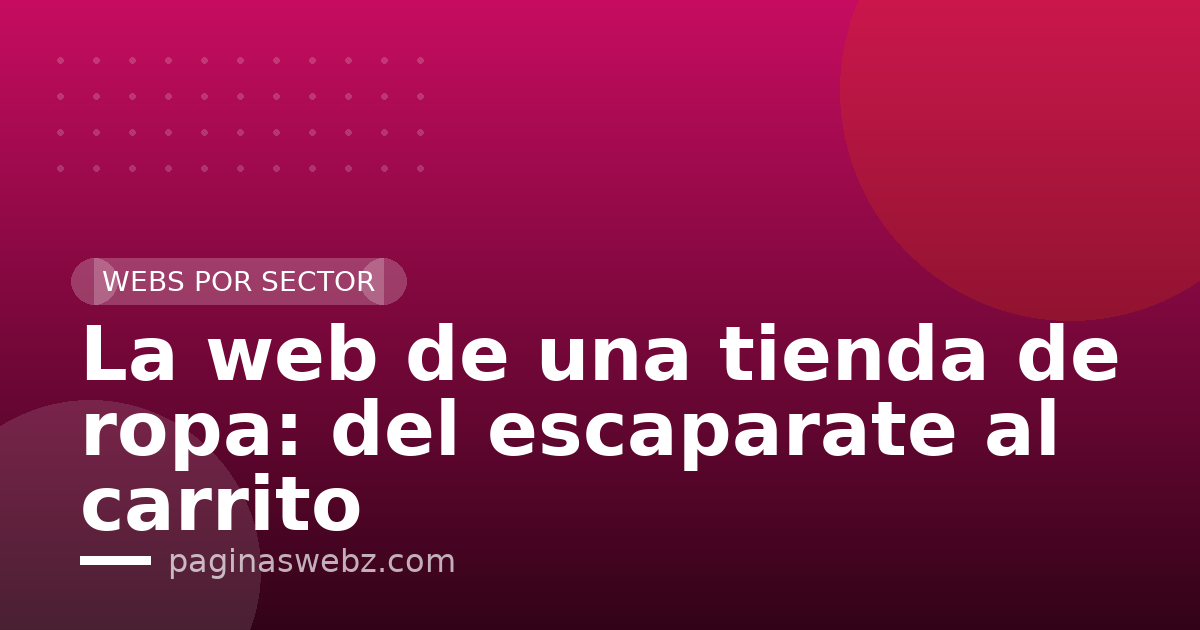 La web de una tienda de ropa: del escaparate al carrito