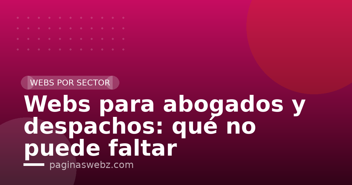 Webs para abogados y despachos: qué no puede faltar